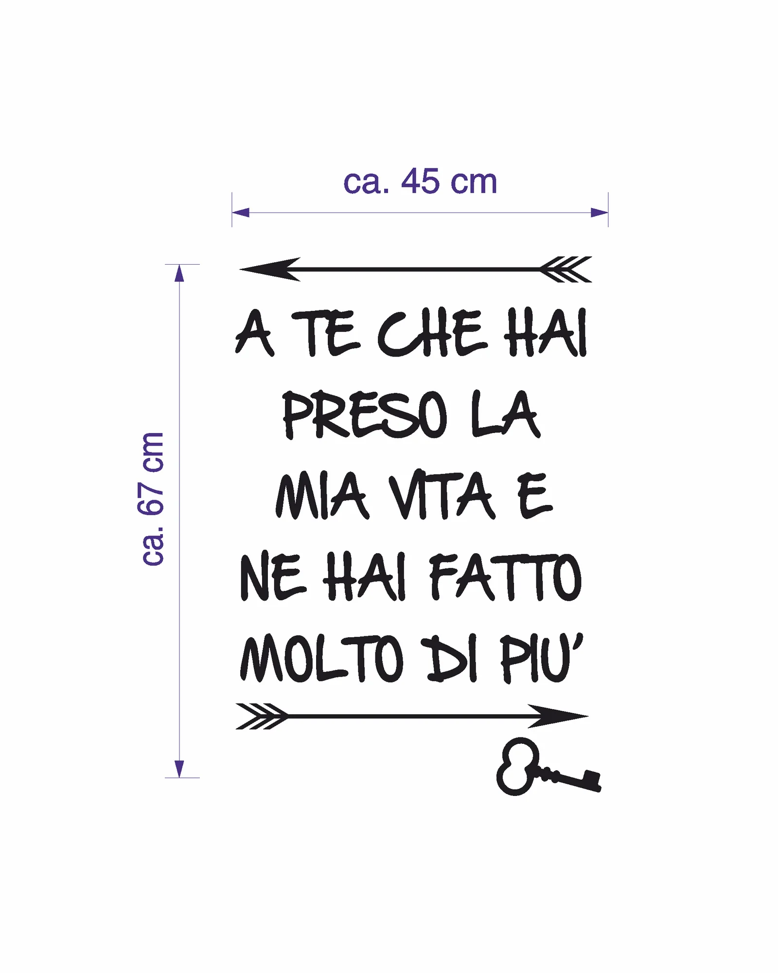 Adesivo murale Wall Sticker A te – a te che hai preso la mia vita e ne hai fatto molto di più – frasi musica italiana idea regalo per la casa Dimensioni 67×45 cm - immagine 2