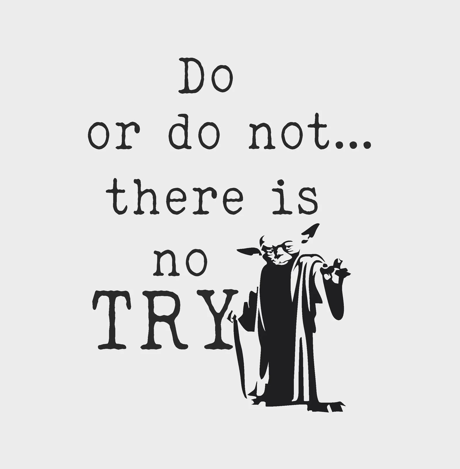 Adesivo murale Wall Sticker Frasi Do or do not… there is no try idea regalo per la casa Dimensioni 64×45 cm