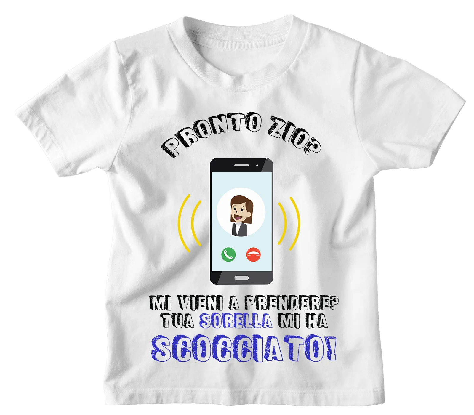 Tshirt Maglietta Bambino Bambina Divertente Blu Zio Sorella Mamma Pronto Zio? Mi vieni a prendere? Tua Sorella mi ha scocciata! – Idea Regalo