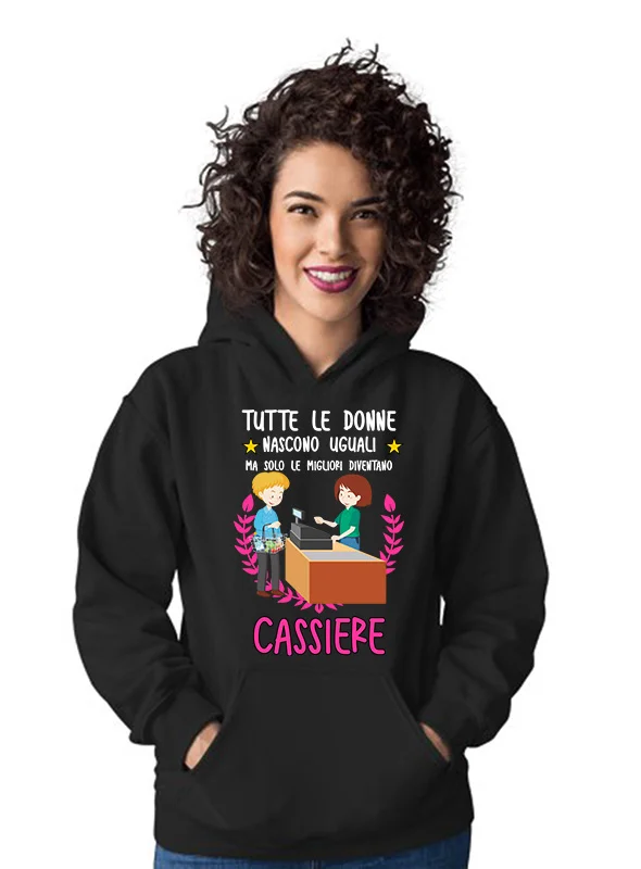 Felpa Cassiera divertente Mestieri Tutte le donnenascono uguali, ma solo le migliori diventano cassiere Felpone con cappuccio