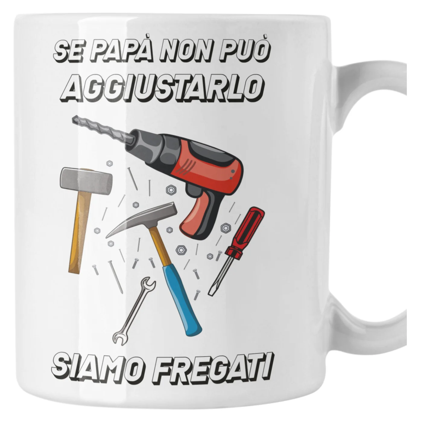 Tazza Papà Se papà non può aggiustarlo siamo fregati divertente regalo Festa del Papà Mug 11Oz