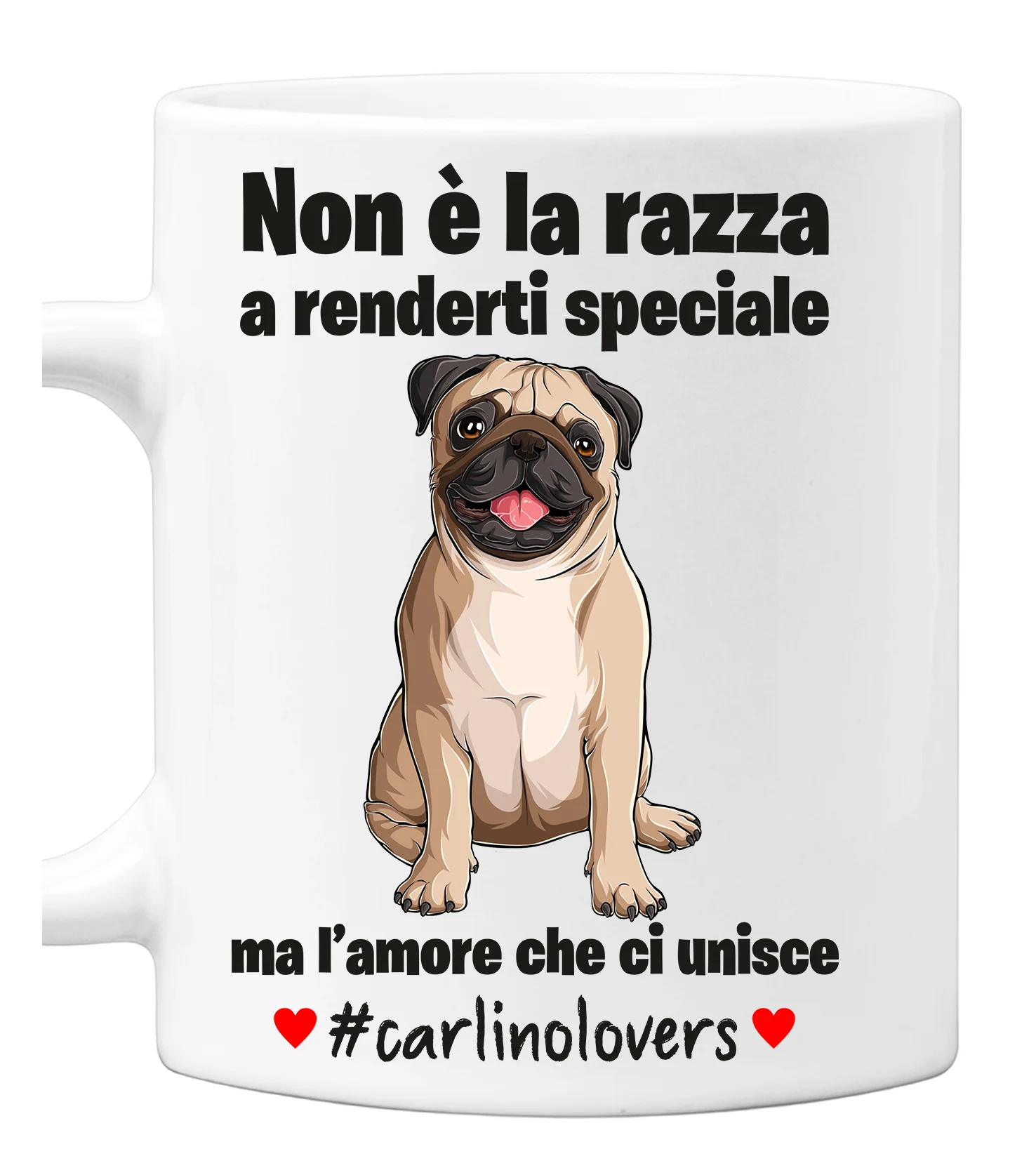 Tazza Carlino Non è la razza che conta ma l’amore che ci unisce tazza mug divertenti