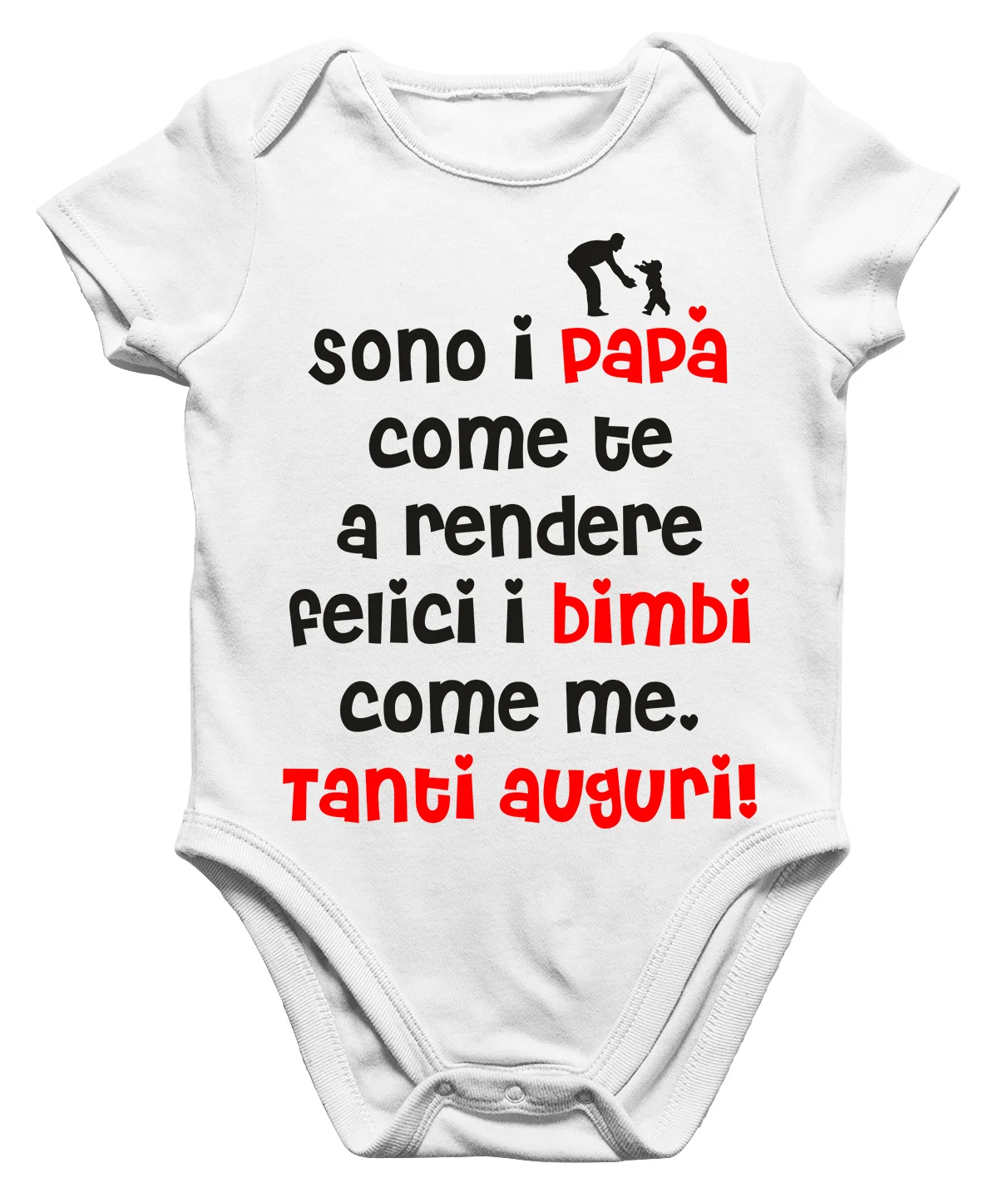 Body Papà Neonato Sono i papà come te a rendere felici i bimbi come me Auguri Papà! Regalo Papà - immagine 2