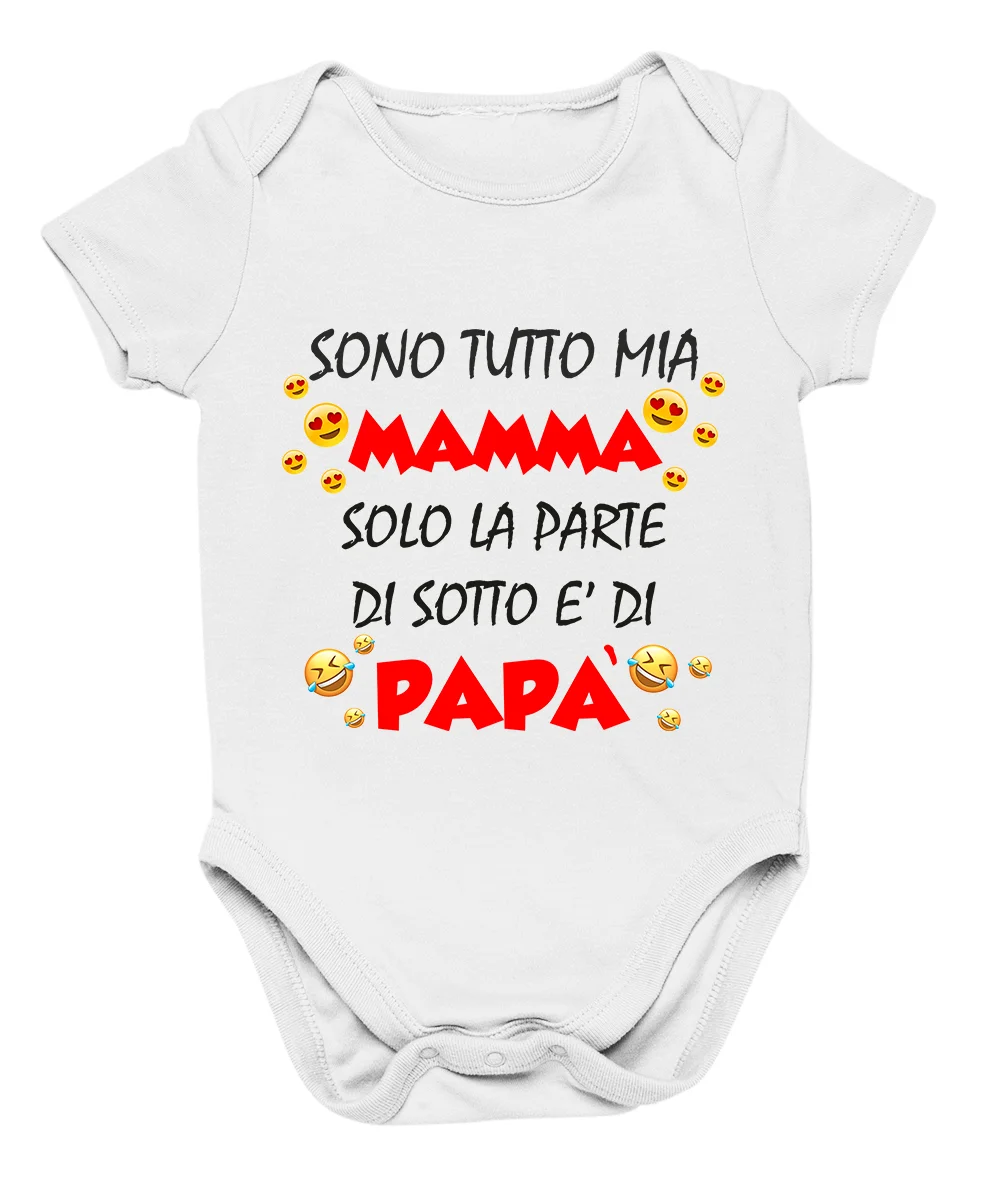 Body da neonato Sono tutta mia mamma solo la parte sotto è di papà – body simpatico e divertente – idea regalo