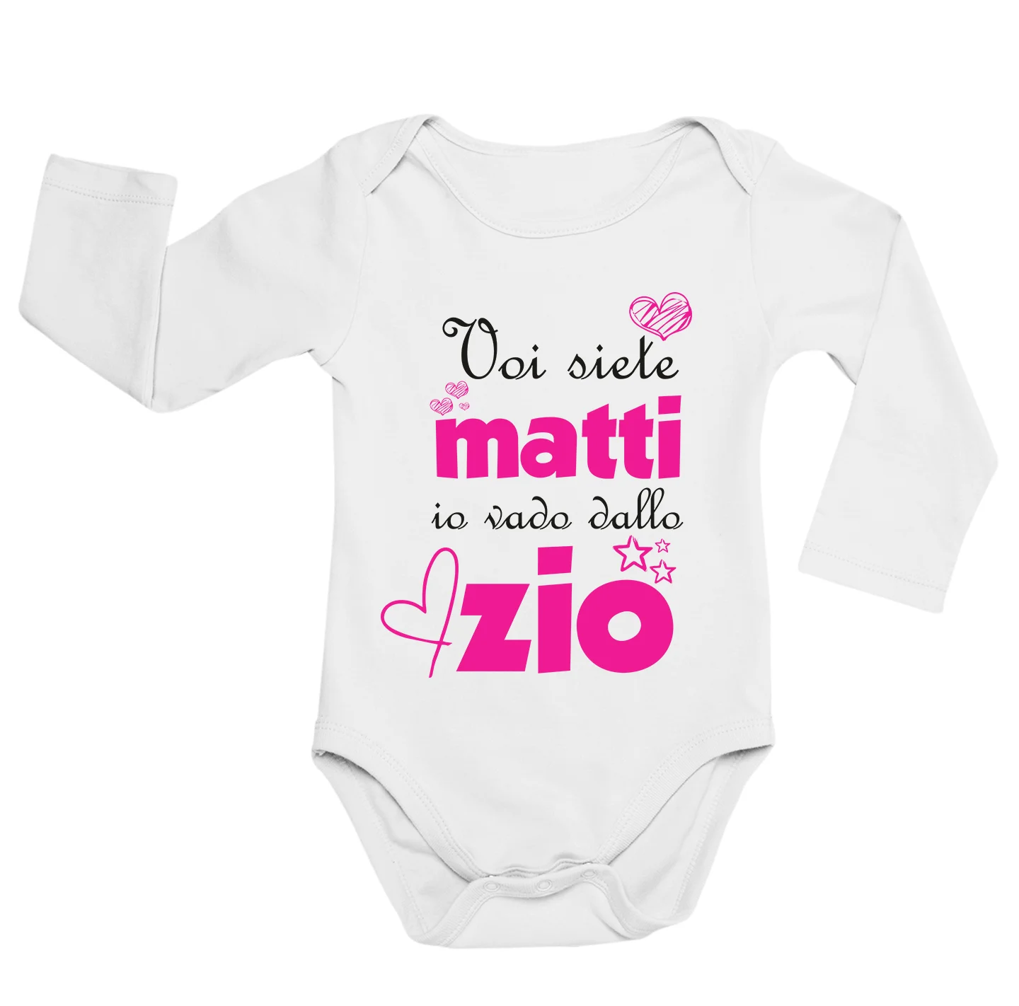 Body neonato manica lunga Zio femminuccia Voi siete matti, io vado dallo zio – body zio – idea regalo